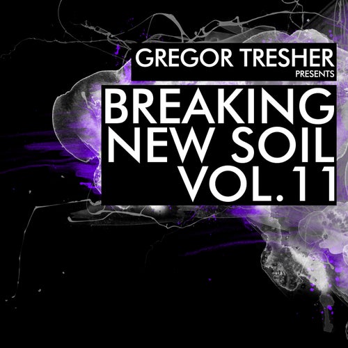 VA – Gregor Tresher Pres. Breaking New Soil Vol. 11 [BNS072]